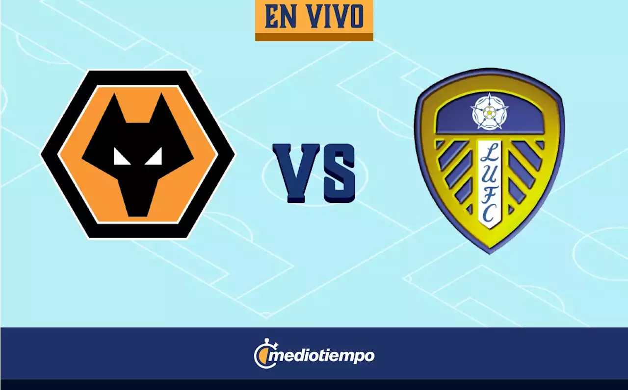 Wolves vs Leeds EN-DIRECTO. Raúl Jiménez en Premier League 2022