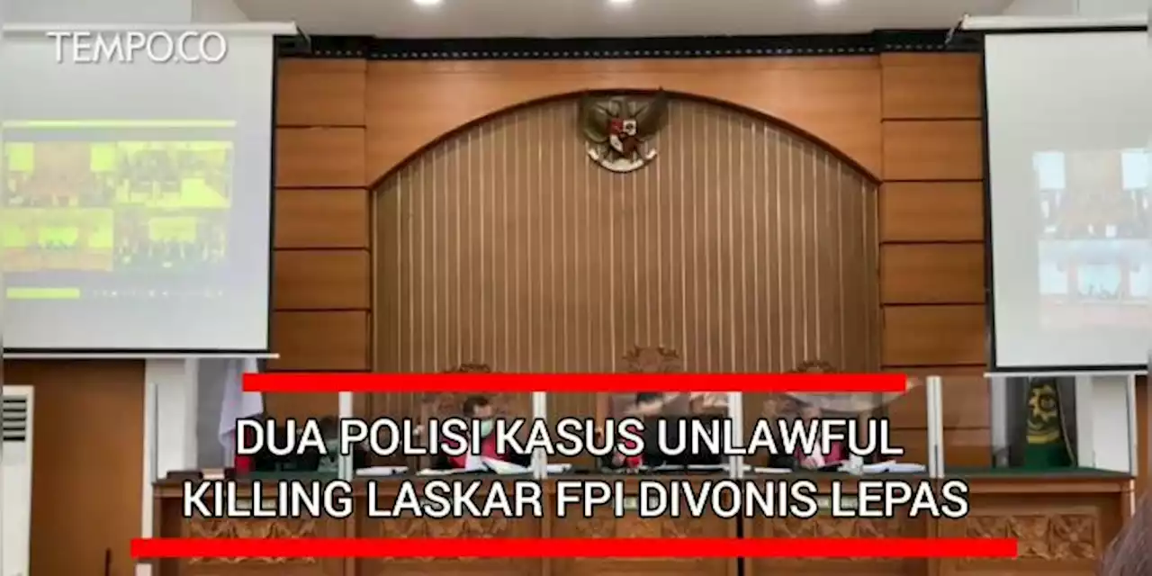 Dua Polisi Penembak Laskar FPI Divonis Lepas, Hakim: Polisi Membela Diri