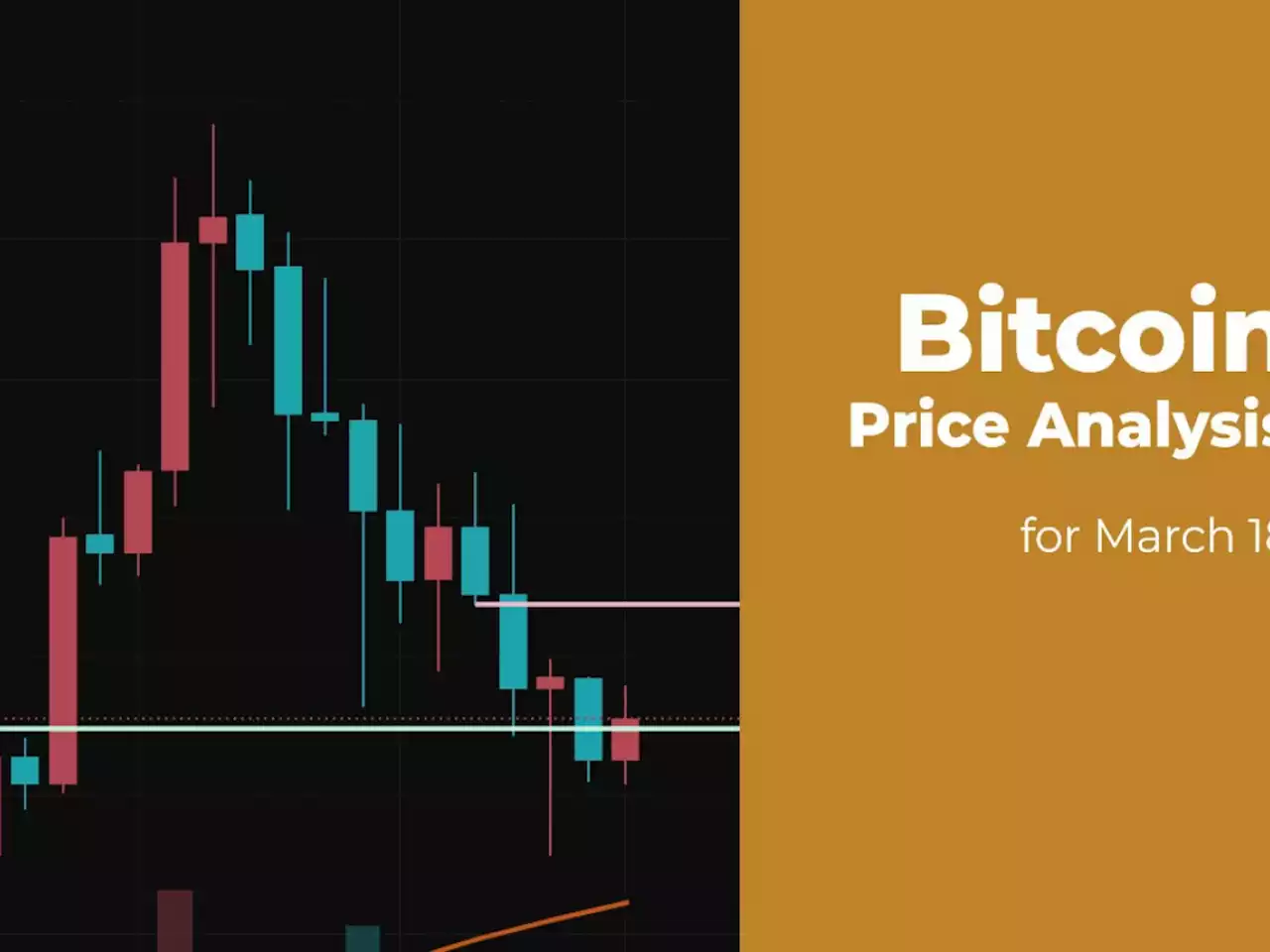 Bitcoin (BTC) Price Analysis for March 18