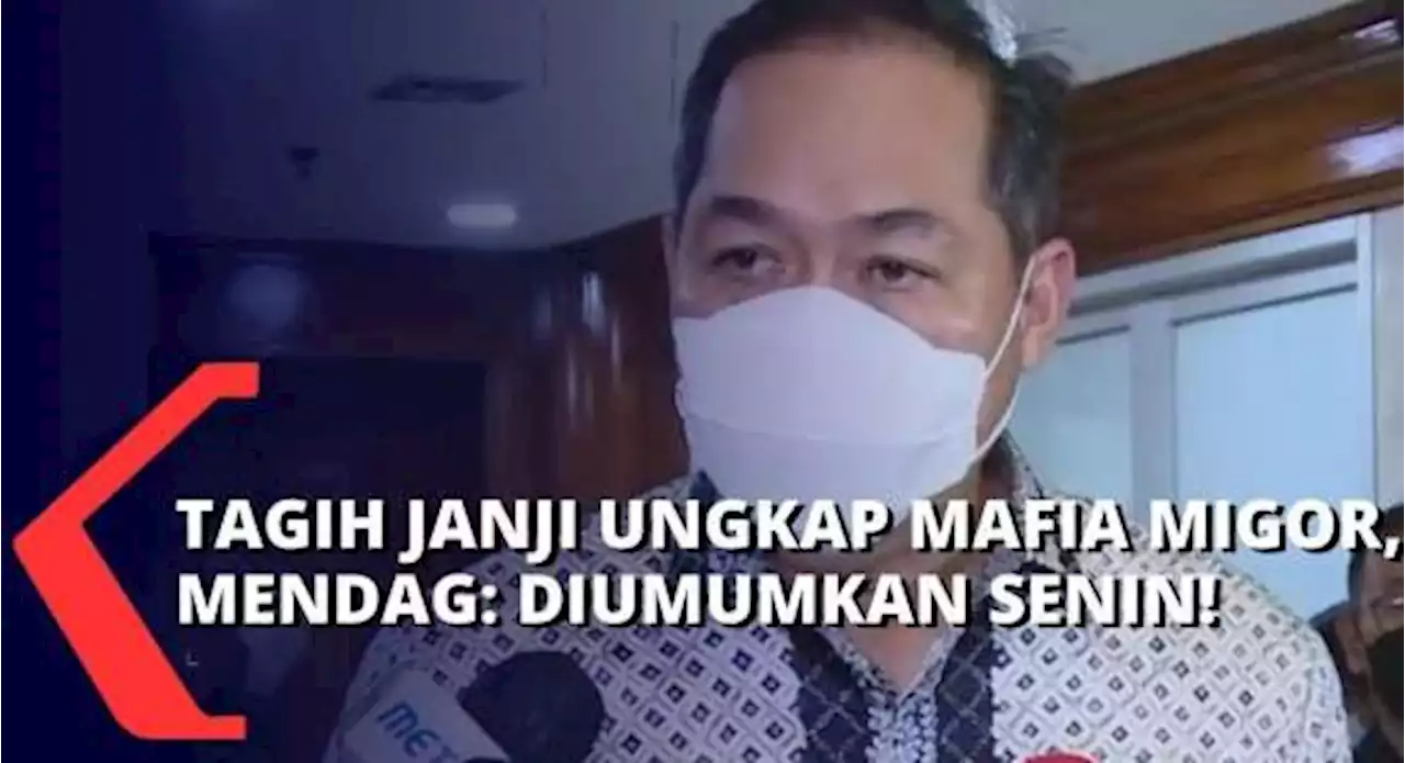 Segera Bongkar Praktik Mafia Minyak Goreng, Mendag: Diumumkan Senin Depan