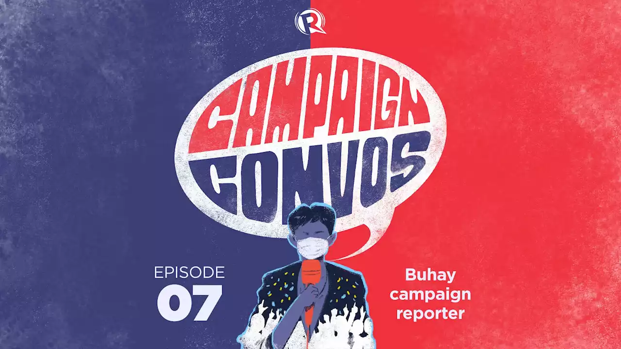 Campaign Convos: Buhay campaign reporter