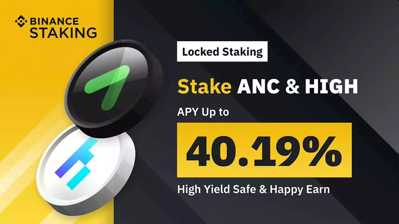 Binance Staking Launches ANC and HIGH Staking with Up to 40.19% APY | Binance Support