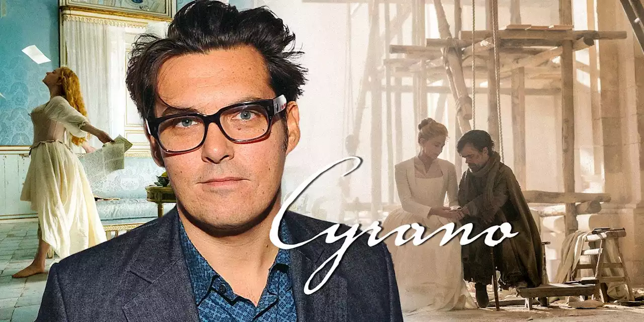 'Cyrano' Director Joe Wright on Why It’s His Most Personal Film Since 'Atonement'