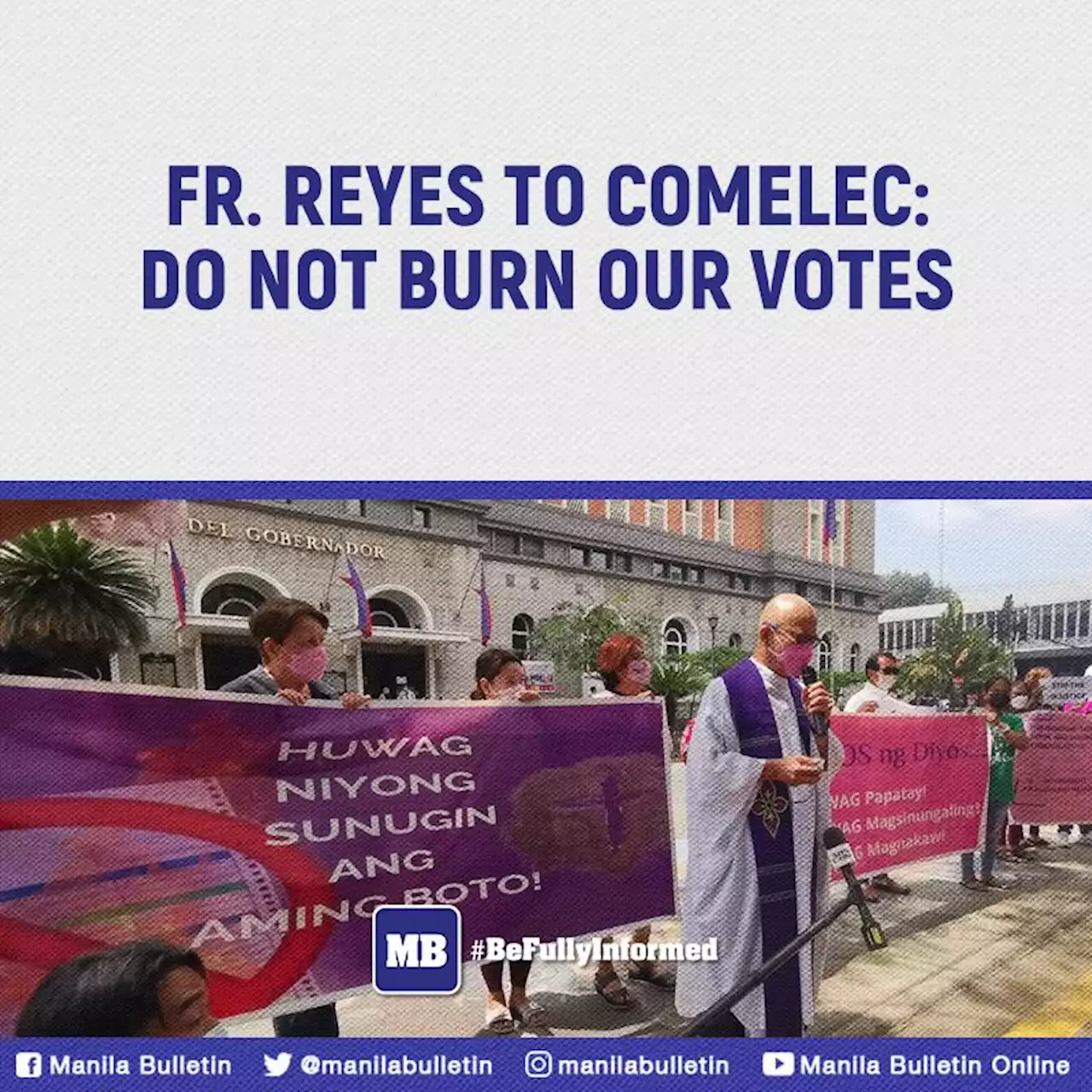 Fr. Reyes to Comelec: Do not burn our votes