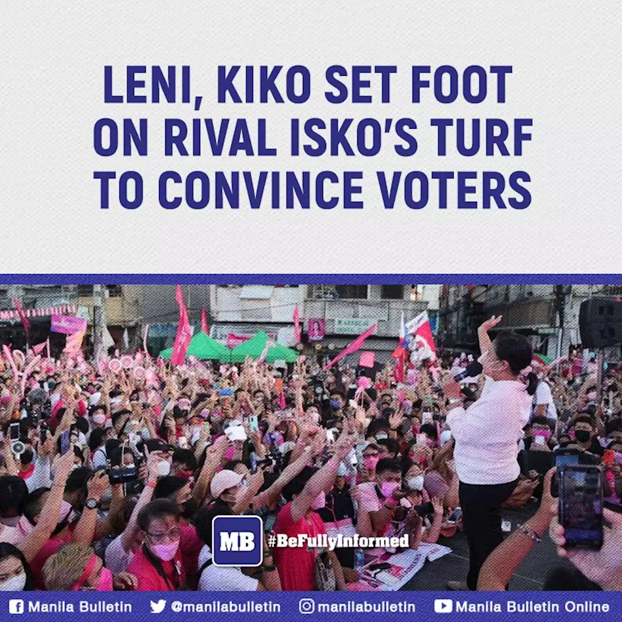 Leni, Kiko set foot on rival Isko’s turf to convince voters