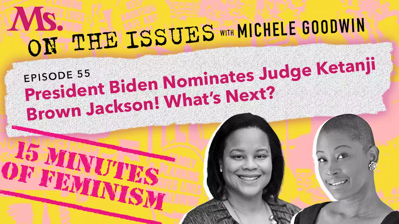 55. Road to Confirmation: President Biden Nominates Judge Ketanji Brown Jackson! What's Next? (with Danielle Holley-Walker)