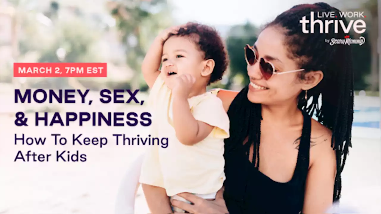 Money, Sex, And Happiness: How To Keep Thriving After Kids