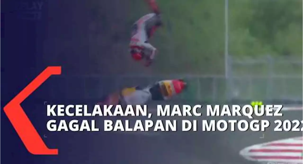 Kecelakaan Saat Sesi Pemanasan, Marc Marquez Gagal Ikut Balapan MotoGP Mandalika