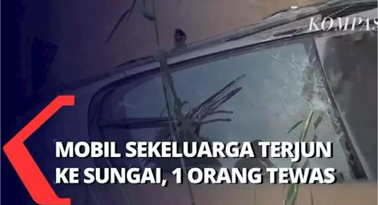 Mobil Berisi 1 Keluarga Besar Terjun Kejurang Sebabkan 1 Orang Korban Tewas dan 1 lainnya Hilang