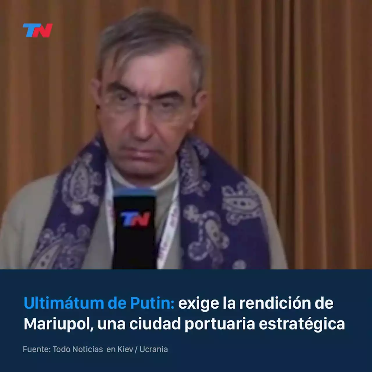 El ejército ruso dio un ultimátum de menos de 24 horas para la rendición de Mariúpol