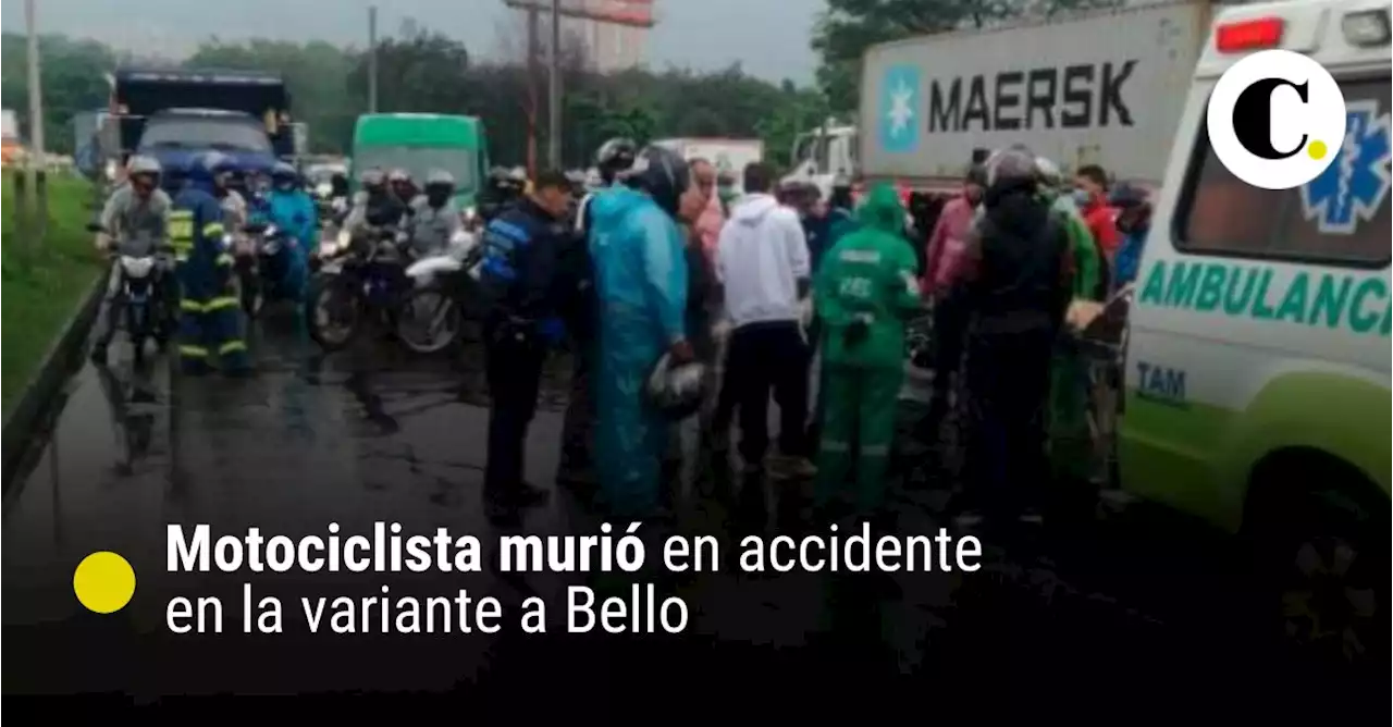 Motociclista murió en accidente en la variante a Bello