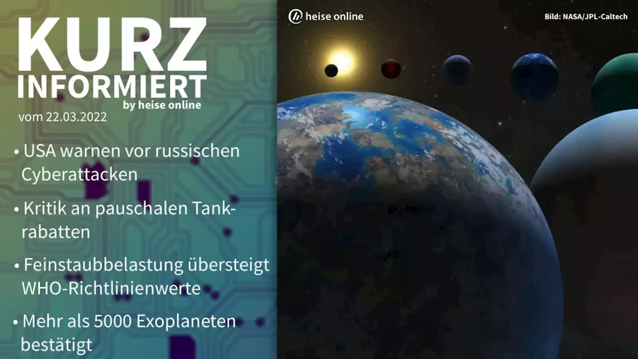 Kurz informiert: Cyberattacken, Tankrabatt, Feinstaubbelastung, Exoplaneten