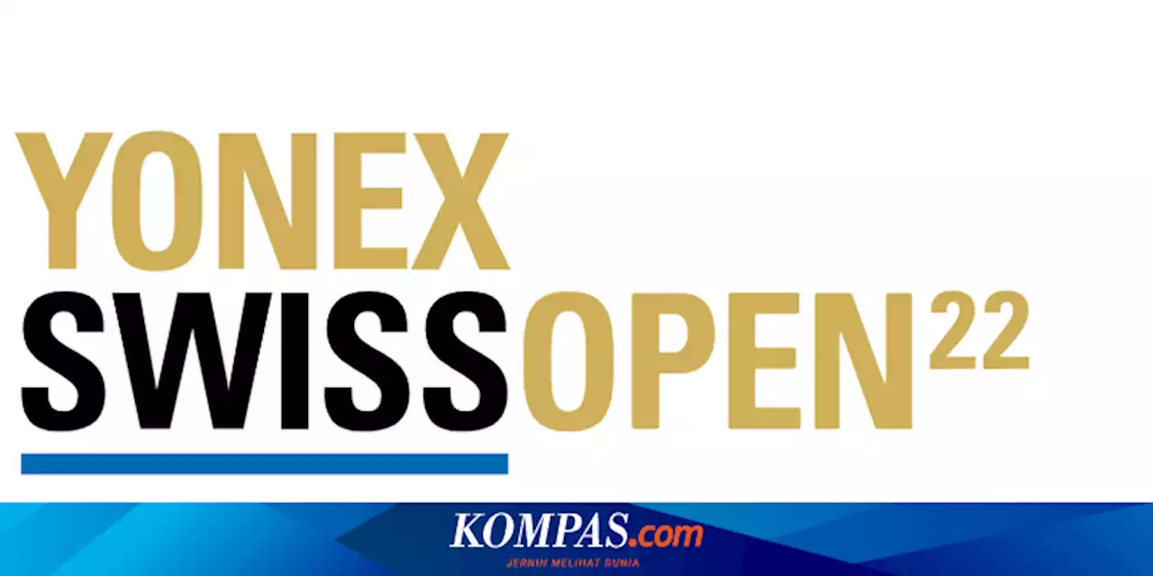 Hasil Swiss Open 2022: Kalah dari Wakil Jerman, Dejan/Gloria Gugur