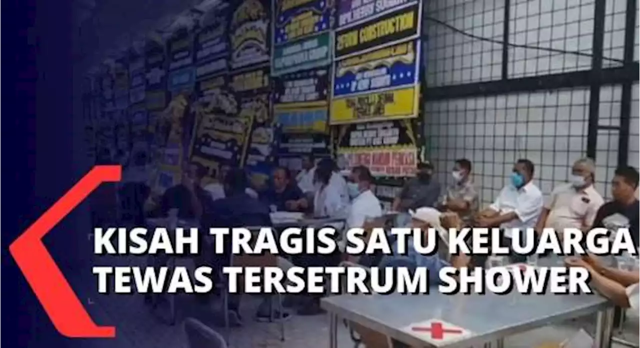 Kisah Tragis Kesetrum Shower, Menewaskan Satu Keluarga!