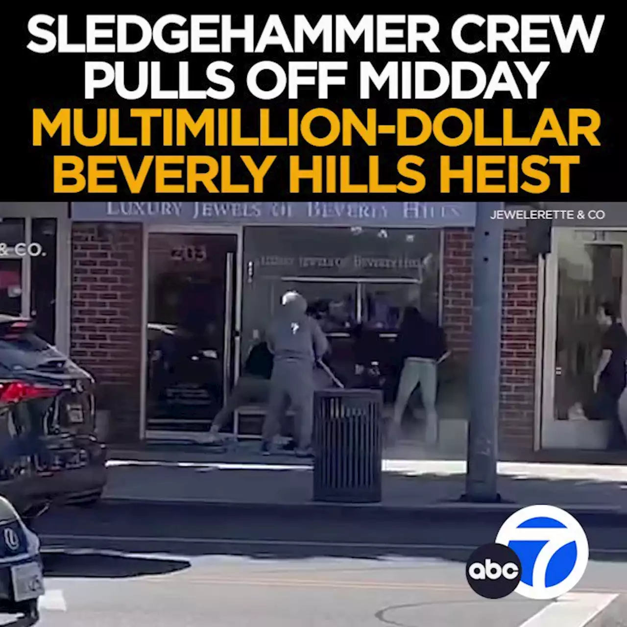 Smash-and-grab robbers armed with sledgehammers target Beverly Hills jewelry store, police say