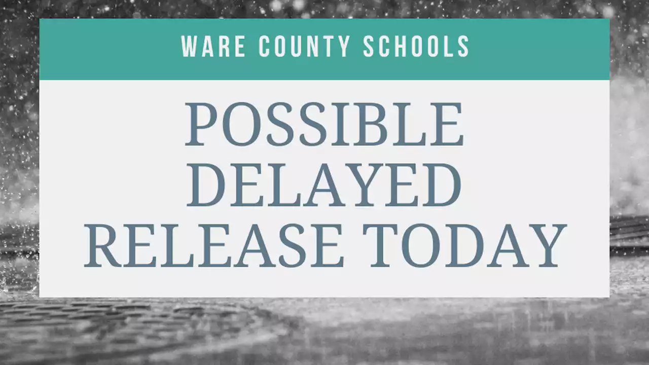 Ware County cancels after-school activities due to severe afternoon weather