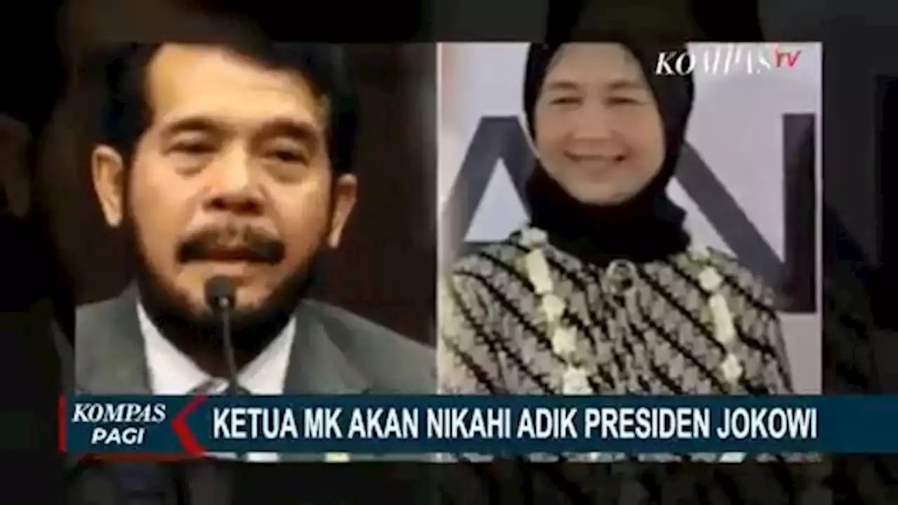 Ketua MK Persunting Adik Presiden Jokowi, Penikahan Digelar 26 Mei Mendatang!