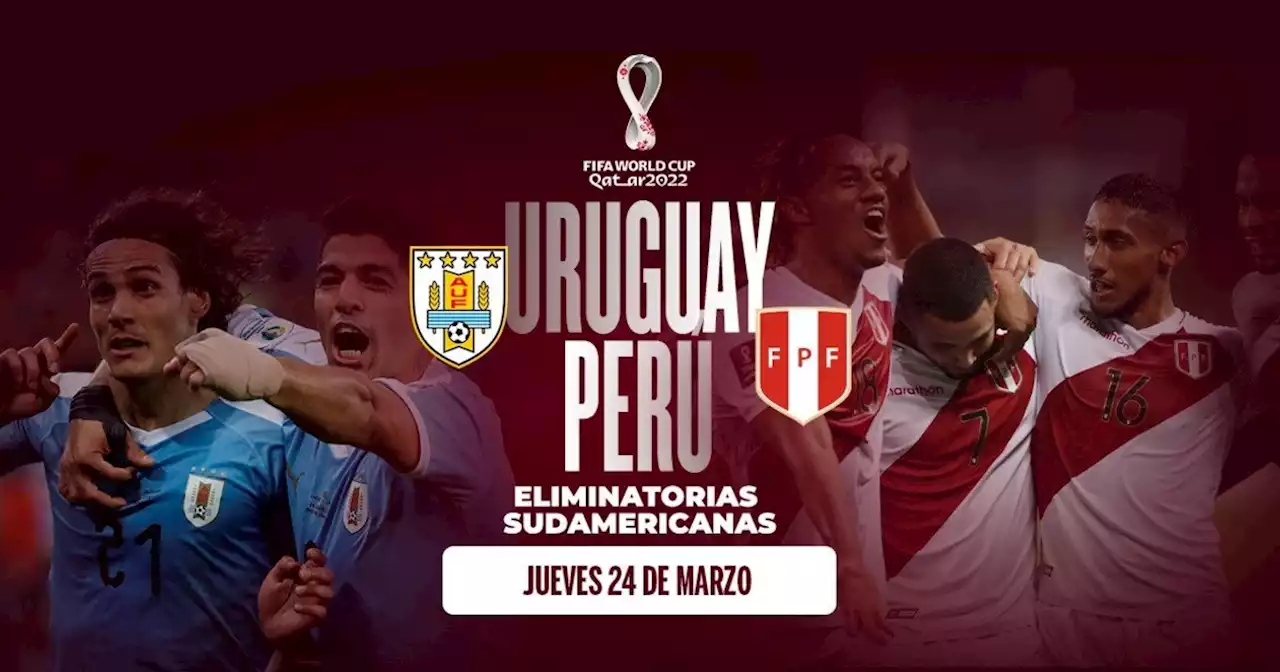 Uruguay - Perú: hora, probables formaciones y TV