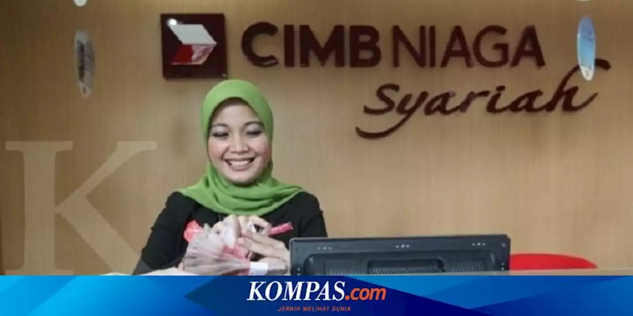 CIMB Niaga Syariah Cetak Laba Rp 1,8 Triliun di Tahun 2021, Naik 34,8 Persen