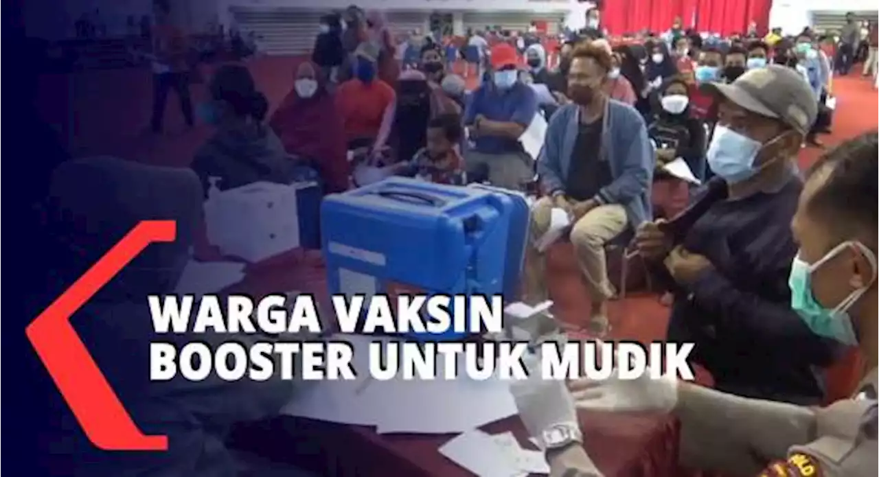 Jelang Ramadan, Warga Ikut Vaksinasi Booster untuk Mudik