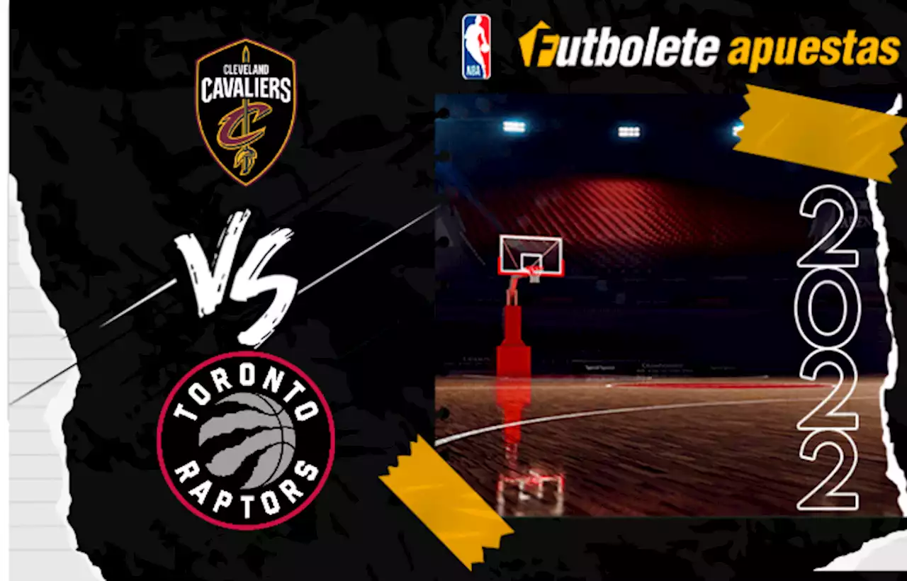 Pronóstico Cavaliers vs. Raptors | Análisis, cuotas, apuestas NBA | Futbolete Apuestas