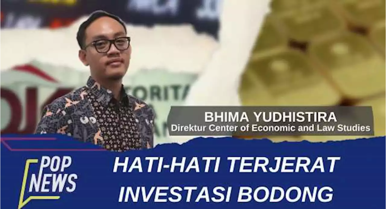 Hati-Hati Terjerat Investasi Bodong | Pop News