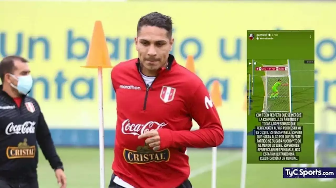 La bronca de Paolo Guerrero tras la polémica en Uruguay vs. Perú - TyC Sports