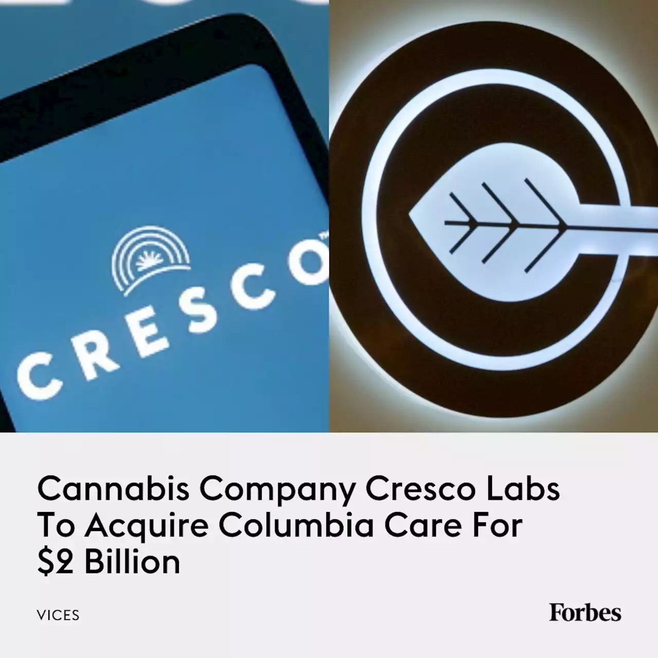 Cannabis Company Cresco Labs To Acquire Columbia Care For $2 Billion