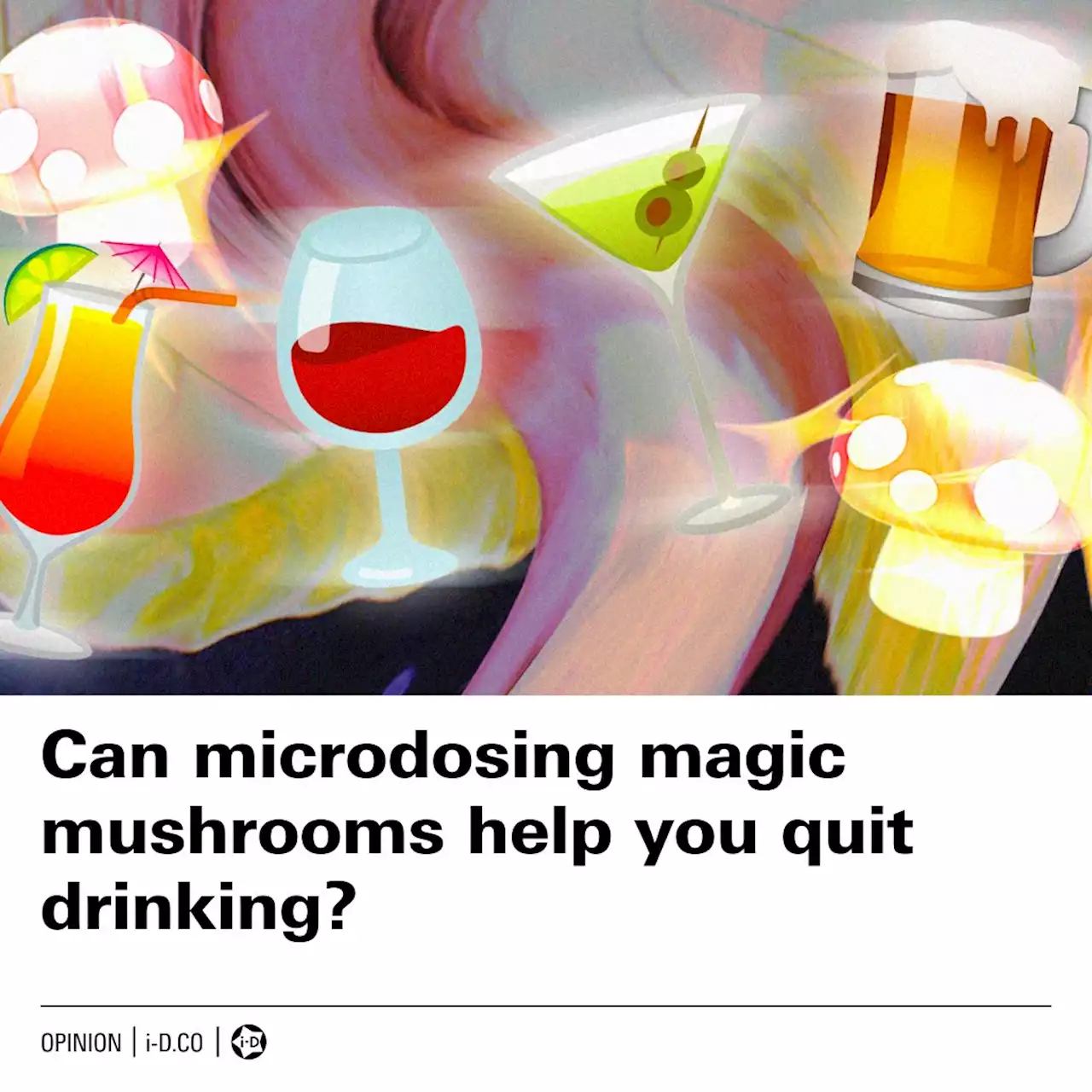 Can microdosing magic mushrooms help you quit drinking?