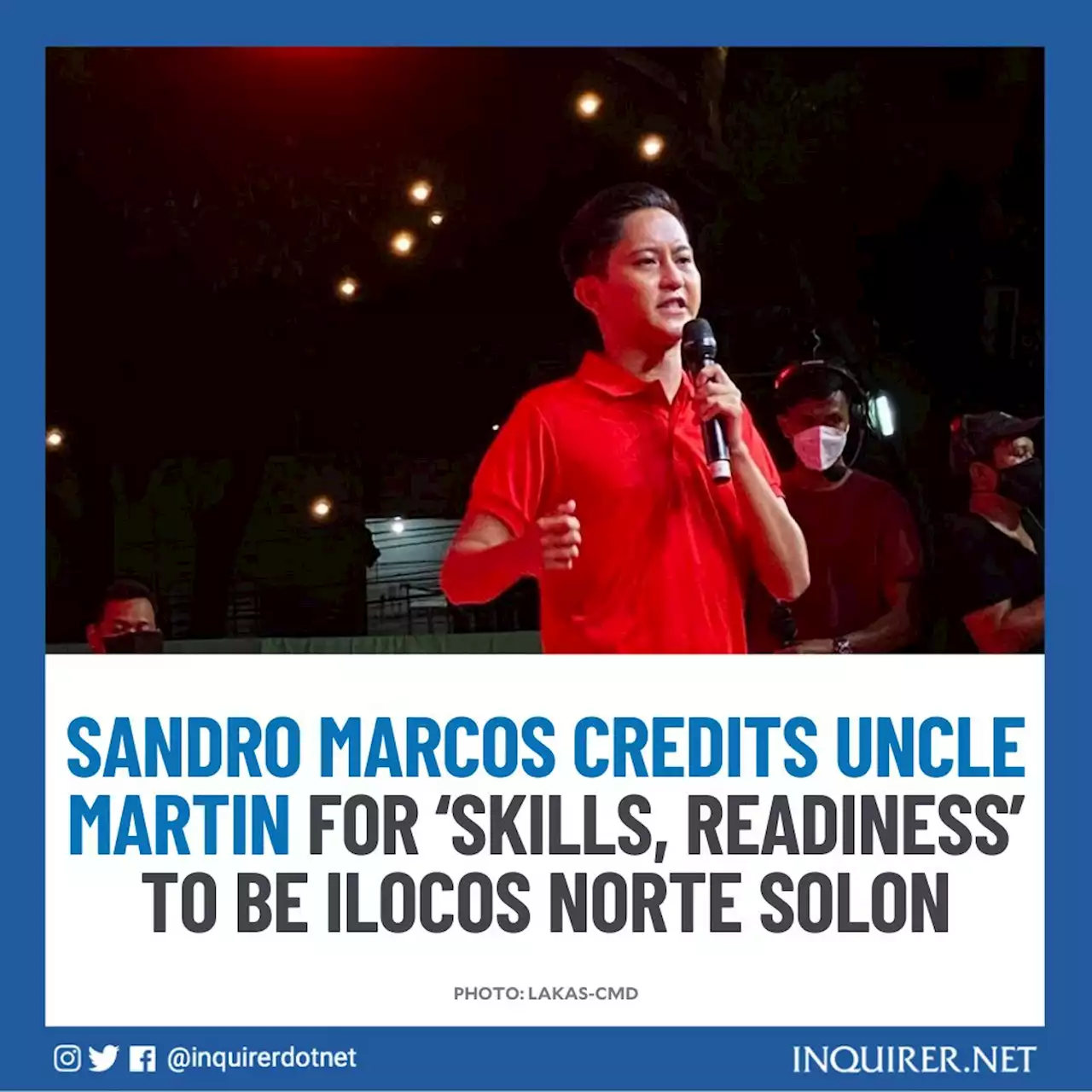 Sandro Marcos credits uncle Martin for ‘skills, readiness’ to be Ilocos Norte solon