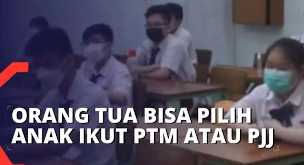 Orang Tua Bisa Pilih Anak Belajar dari Rumah atau Sekolah Tatap Muka