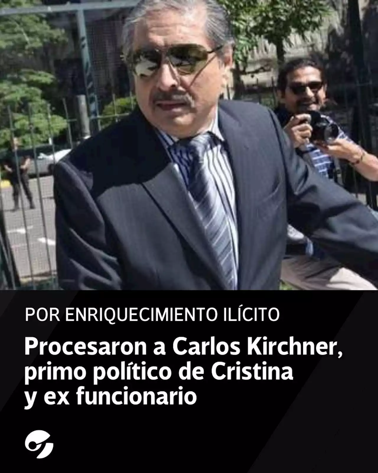 Procesaron por enriquecimiento ilícito a Carlos Kirchner, primo político de Cristina y ex funcionario