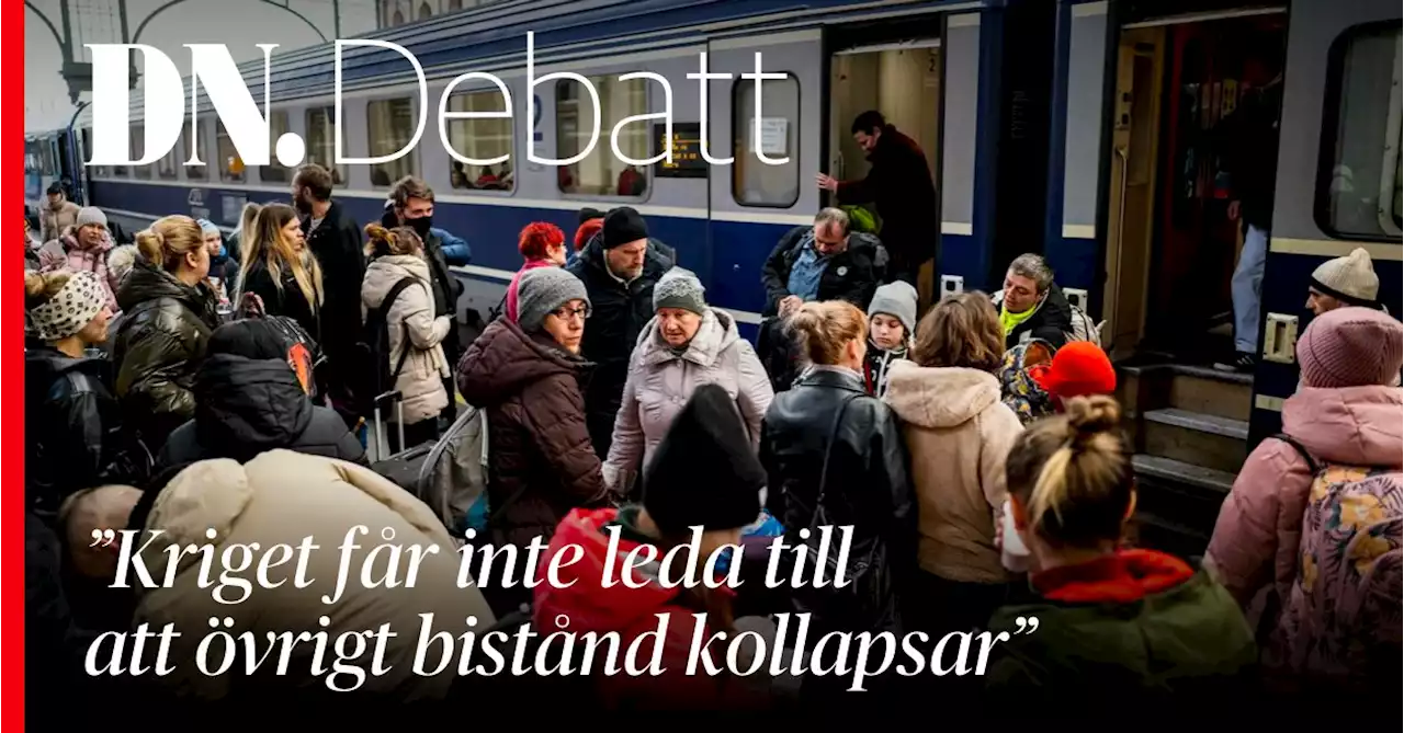 DN Debatt. ”Kriget får inte leda till att övrigt bistånd kollapsar”