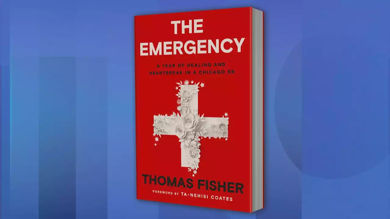 Chicago Doctor’s New Book, ‘The Emergency,’ Examines US Health Care System