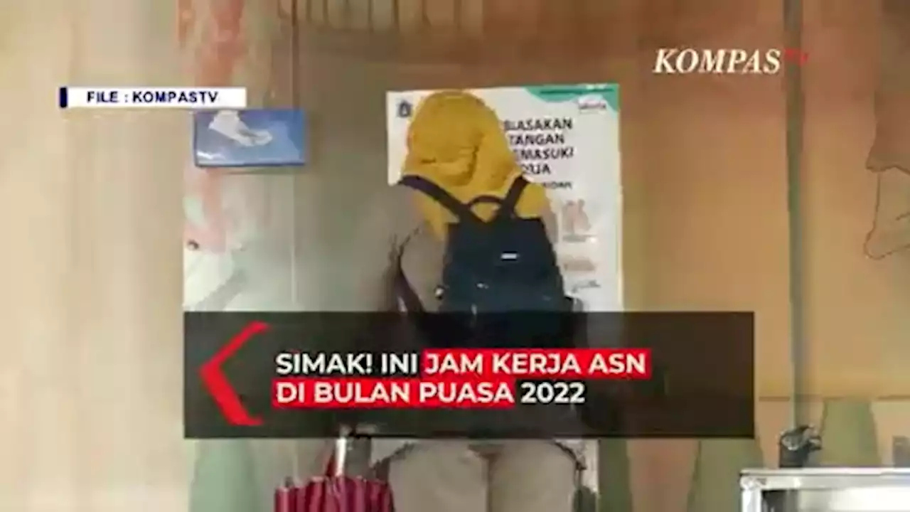 Catat! Ini Jam Kerja ASN Sepanjang Bulan Puasa 2022 atau Bulan Ramadan 1443 H