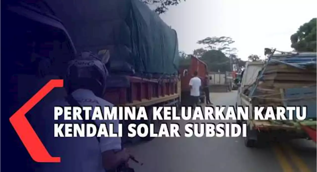 Pertamina Keluarkan Kartu Kendali Untuk Mengurai Antrian Truk di SPBU