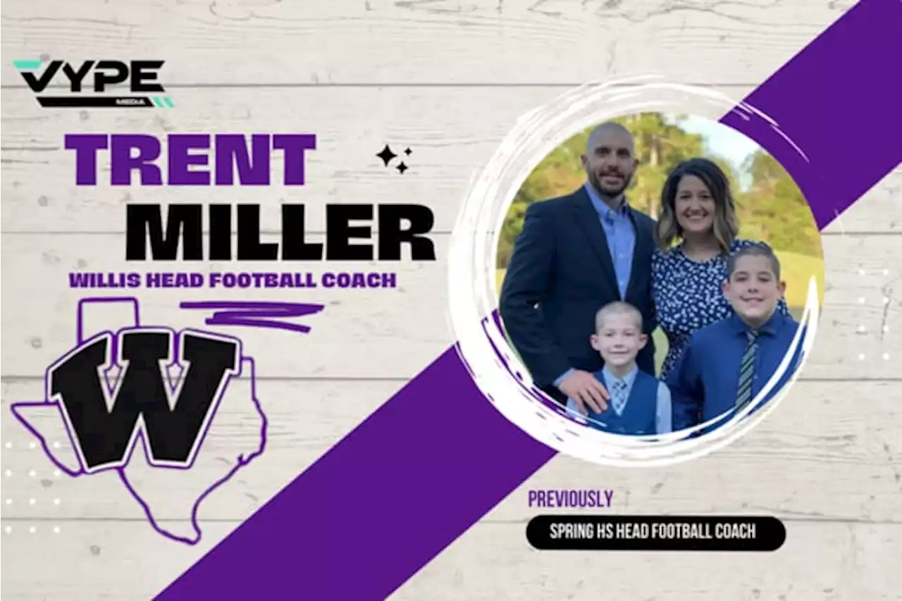 BREAKING: Trent Miller hired as new Willis head football coach