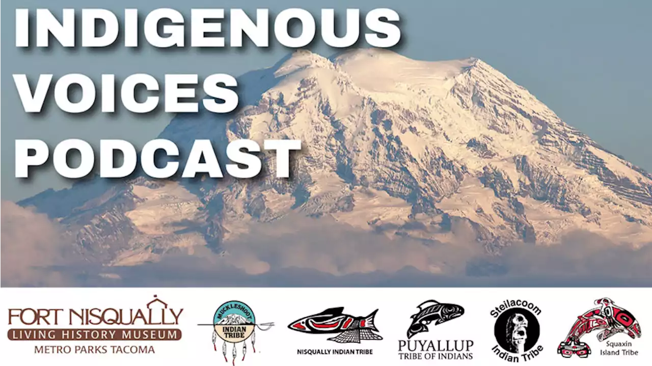 New 'Indigenous Voices' podcast connects Northwest's people, land, and history