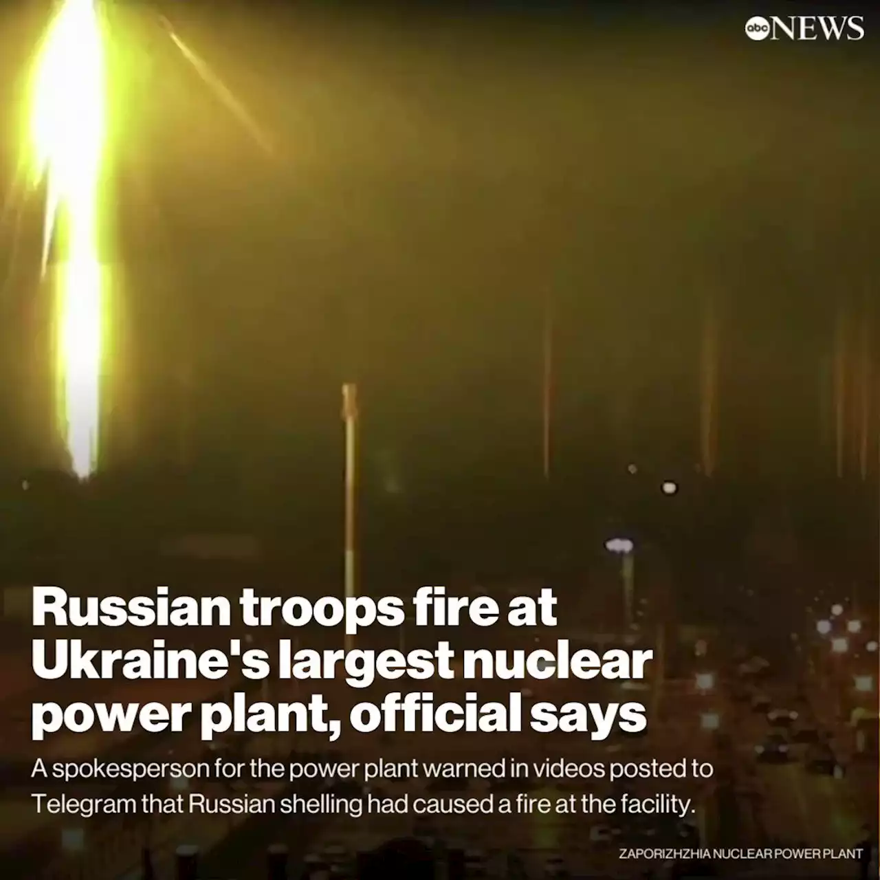 Russia-Ukraine live updates: Russian shelling causes fire at nuclear power plant