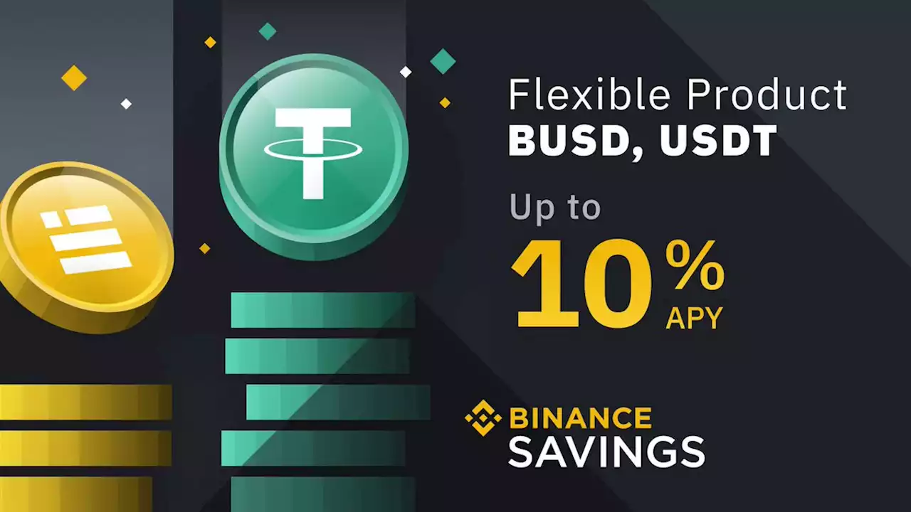 BUSD & USDT APY Upgrade - Earn Up to 10% APY with Flexible Savings | Binance Support