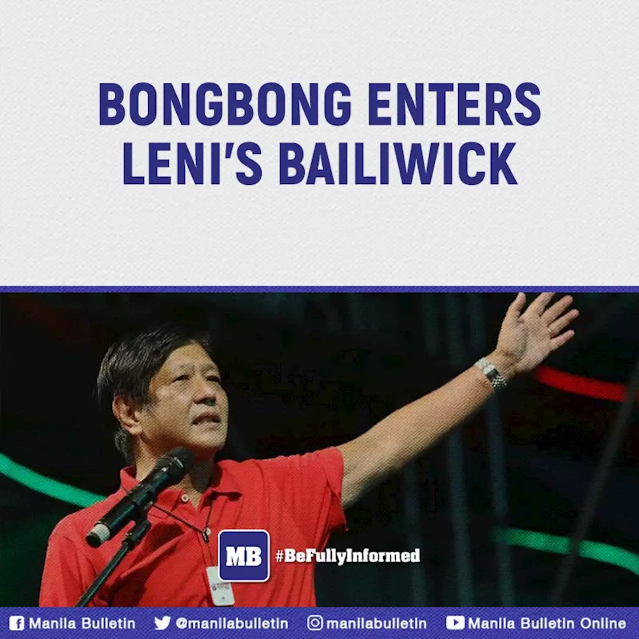 Bongbong enters Leni’s bailiwick