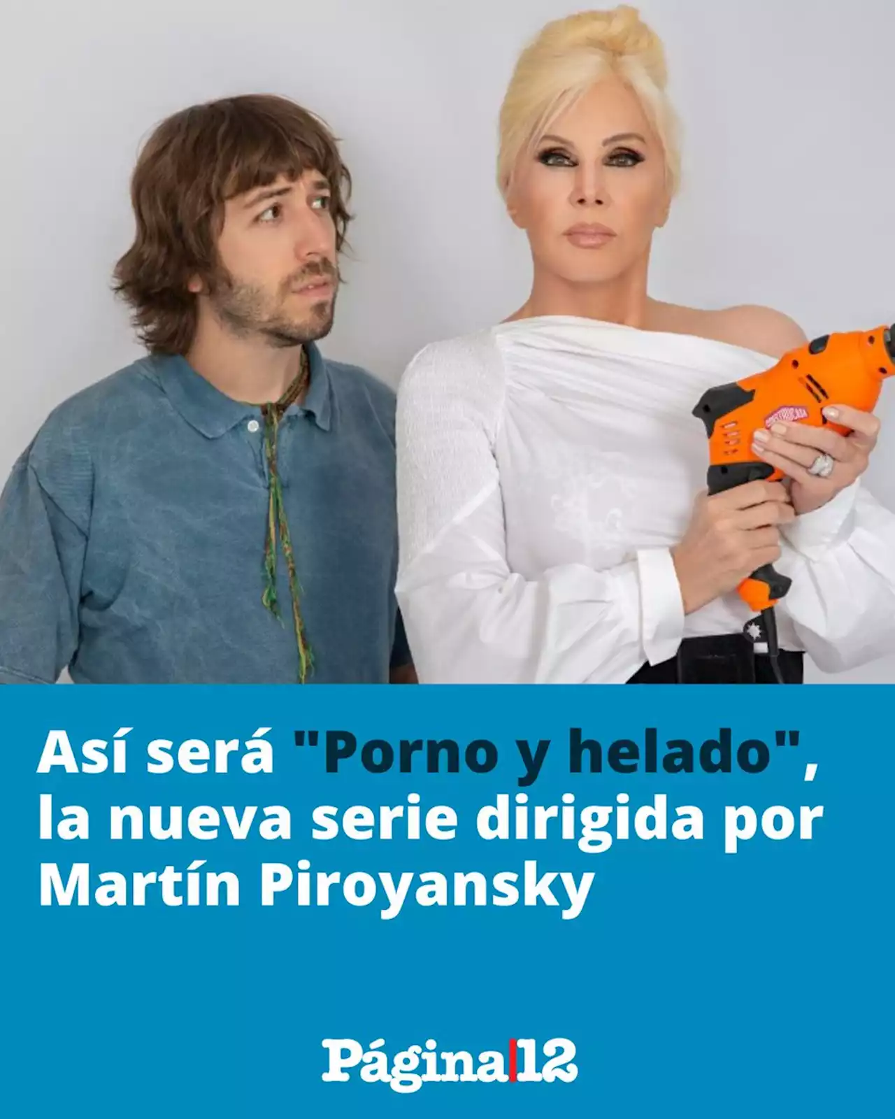 'Porno y helado': de qué se trata y cuándo estrena la nueva serie dirigida por Martín Piroyansky - El Planeta Urbano