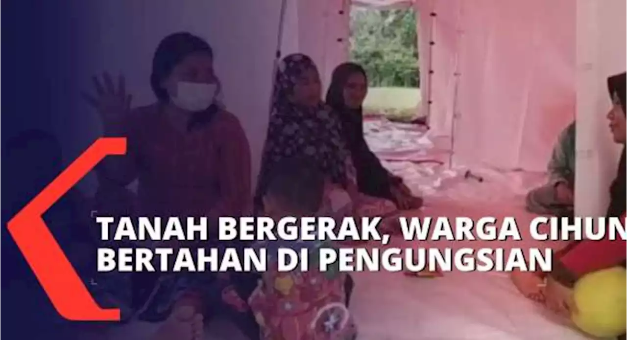 Pasca Bencana Tanah Bergerak di Kampung Cihuni, Warga Masih Bertahan Dipengungsian