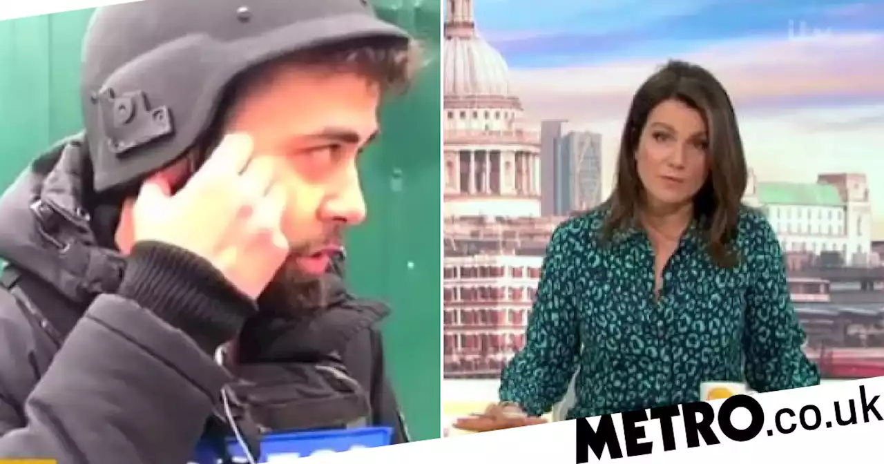 Susanna Reid orders reporter in Kyiv to ‘get to safety’ as artillery heard