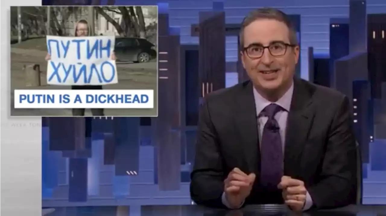 John Oliver Celebrates the Bravery of the Ukrainian People: ‘F*ck Around and Find Out’