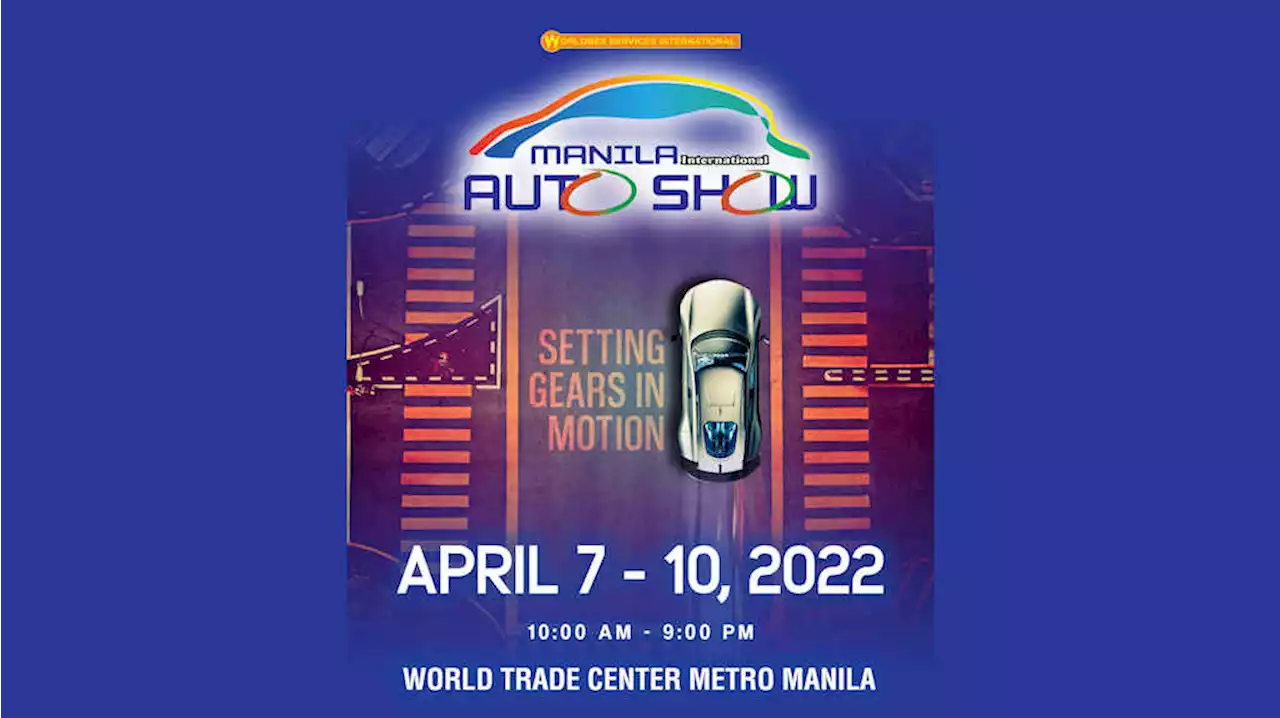 Manila International Auto Show Returns On April 7 to 10, 2022 | CarGuide.PH | Philippine Car News, Car Reviews, Car Prices