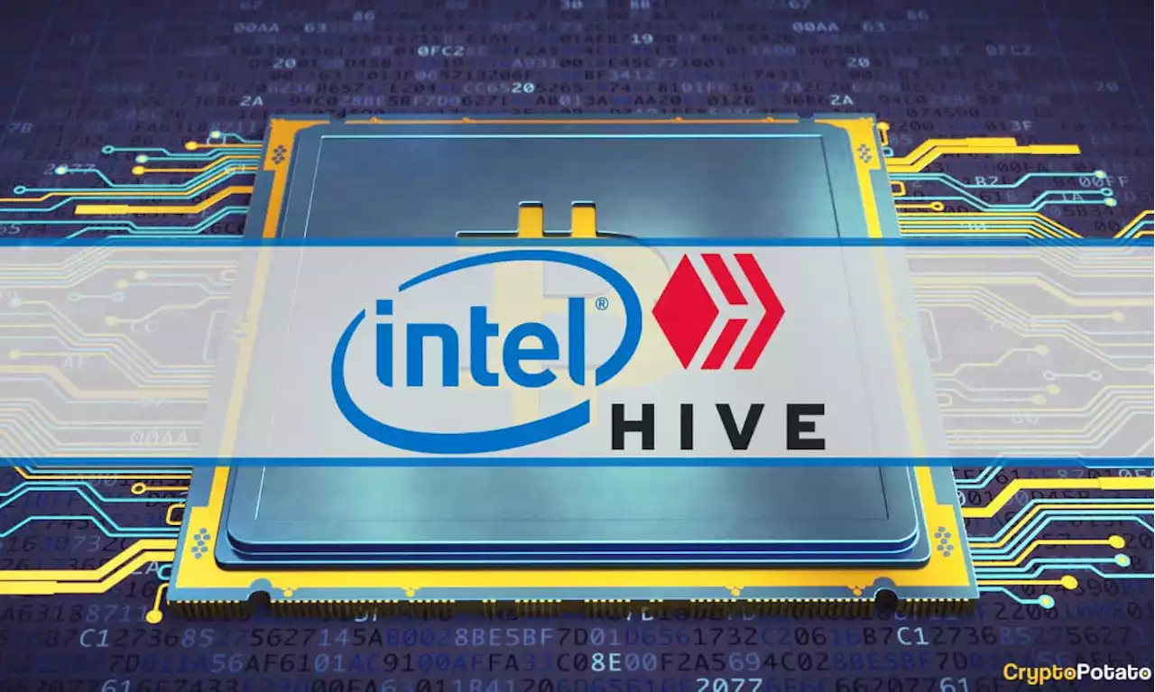 Hive Strikes a Deal With Intel to Buy New ASIC Chips for Bitcoin (BTC) Mining