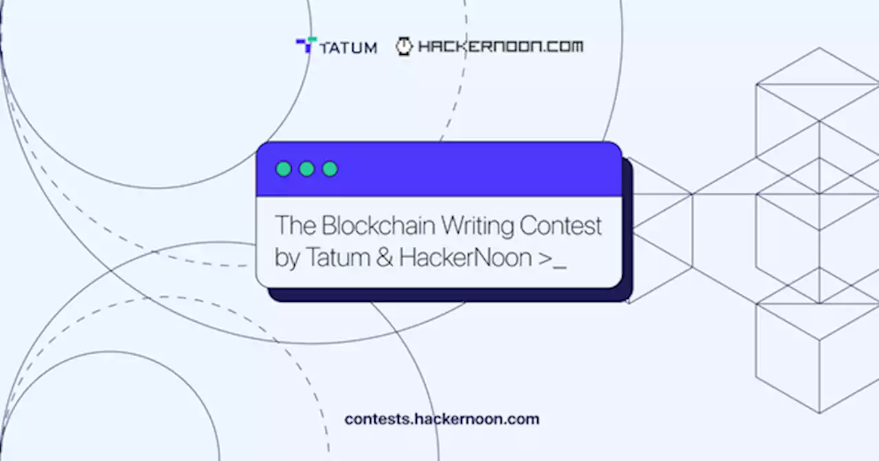 Blockchain Writing Contest | by Tatum & HackerNoon