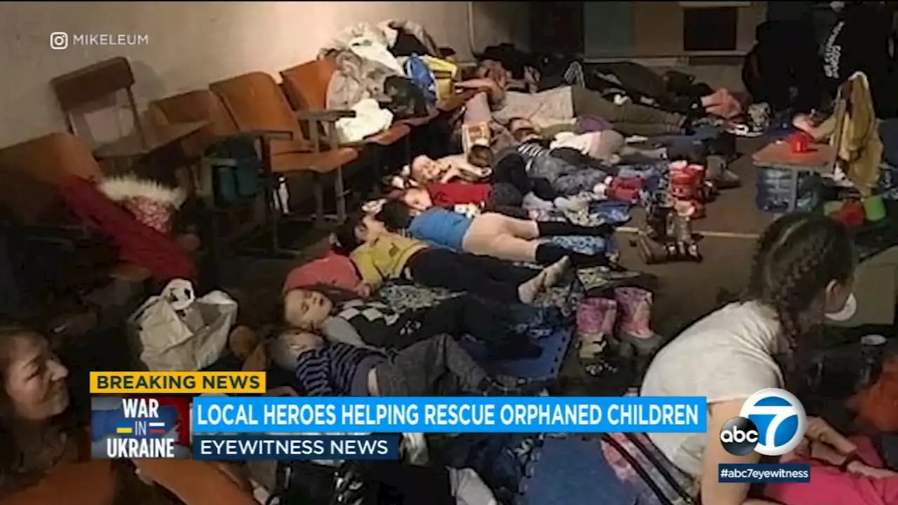 SoCal man joins mission to help rescue orphans trapped in Ukraine