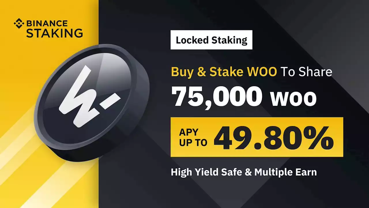 WOO Staking Special: Enjoy Up to 49.80% APY and Share 75,000 WOO in Rewards | Binance Support